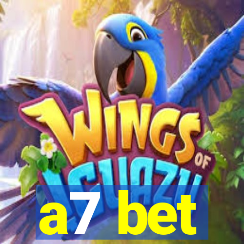 a7 bet